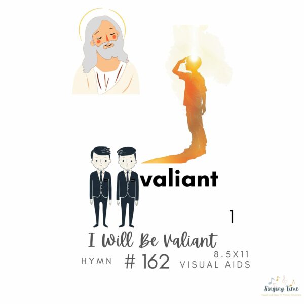 I Will Be Valiant #162
